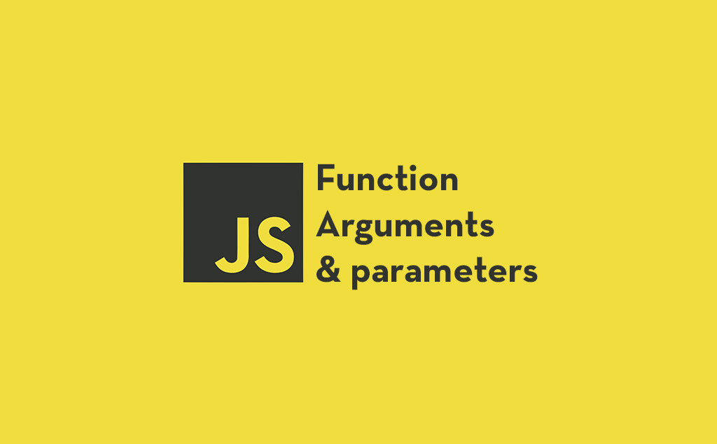 Function Parameters and Arguments in JavaScript feature image