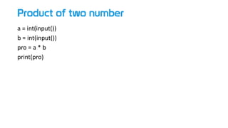 Product of two number
a = int(input())
b = int(input())
pro = a * b
print(pro)
 