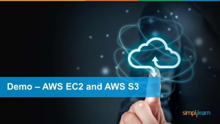 Demo – AWS EC2 and AWS S3
 