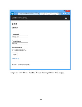 49 
Change some of the data and click Save. You see the changed data in the Index page.  