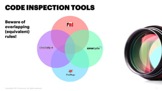 Copyright 2017 Accenture. All rights reserved. 7
CODE INSPECTION TOOLS
Beware of
overlapping
(equivalent)
rules!
 