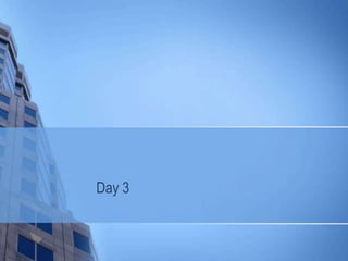 Day 3
 