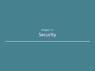 Chapter 14.
Security
5
 