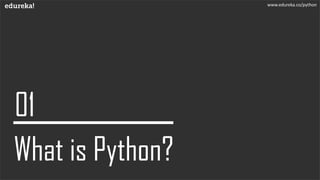 www.edureka.co/python
 