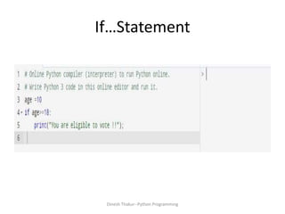If…Statement
Dinesh Thakur--Python Programming
 