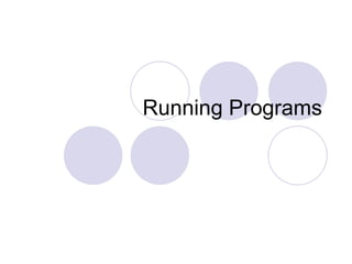 Running Programs 