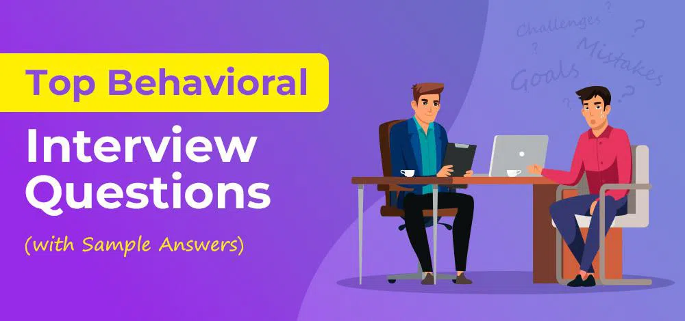 Behavioral Interview Questions With Sample Answers
